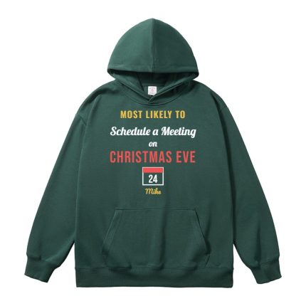 Most Likely to Schedule a Meeting on Christmas Eve Christmas Sweatshirt, Hoodie or Tee – photo 2