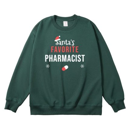 Santa's Favorite Pharmacist Christmas Sweatshirt, Hoodie or Tee