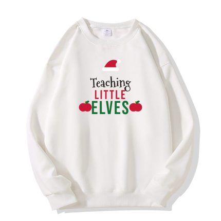 Teaching Little Elves Christmas Sweatshirt, Hoodie or Tee
